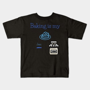 Baking is my Jam Kids T-Shirt